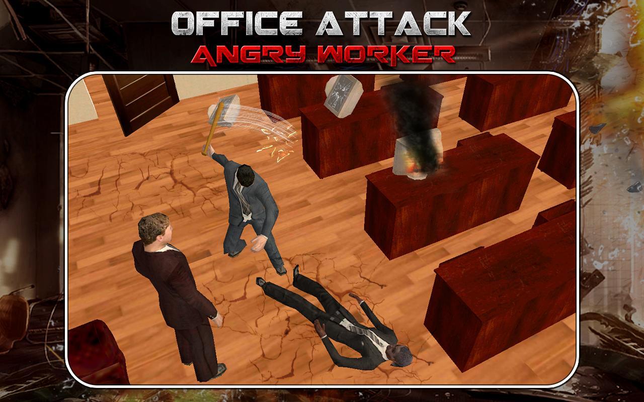 Office Attack : Angry Worker